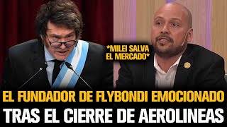 EL FUNDADOR DE FLYBONDI SE EMOCIONÓ POR EL CIERRE DE AEROLINEAS CON MILEI [upl. by Anilyx]