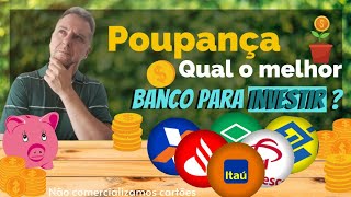 💳QUAL MELHOR BANCO PARA INVESTIR NA POUPANÇA🤔 [upl. by Jo Ann]