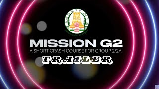 Mission G2 Trailer  Launch 🚀 Date 🗓️ Announced  A Short Course for TNPSC Group 22A [upl. by Dustan]