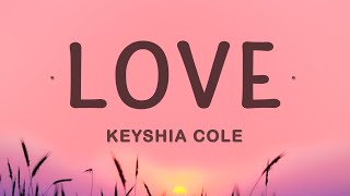 Keyshia Cole  Love Lyrics [upl. by Eniaral]