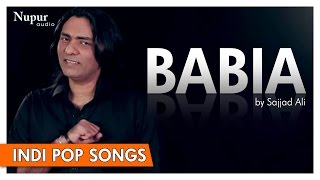 Babia by Sajja Ali Original Song  Hindi Songs [upl. by Myriam106]