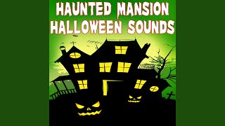 Haunted Mansion Halloween Sounds Horror Scary [upl. by Baylor]