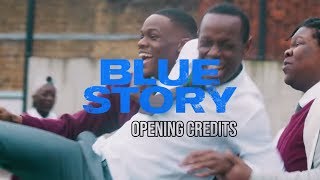 OPENING CREDITS  Blue Story HD [upl. by Willem]