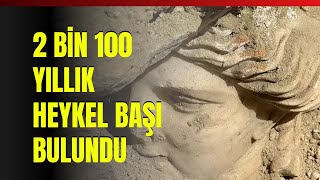 2 Bin 100 Yıllık Heykel Başı Bulundu [upl. by Aihsetal]