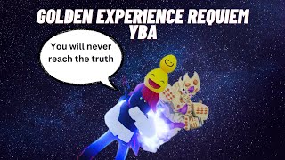 Golden Experience Requiem SHOWCASE YBA [upl. by Rodger]