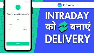 Groww में Intraday को Delivery कैसे करें Convert Intraday to Delivery in Groww [upl. by Gierk]