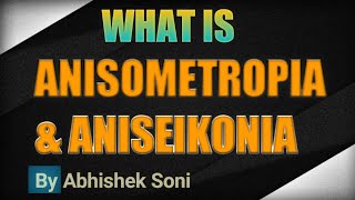 Anisometropia amp Aniseikonia  हिंदी में जानें  Definition Symptoms Treatment  Abhishekinsight [upl. by Antone]