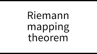 Riemann mapping theorem [upl. by Candide865]