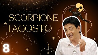 Scorpione ♏️ Loroscopo di Paolo Fox  1 Agosto 2024  Chi troppo vuole nulla stringe [upl. by Ahsayn]