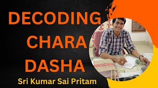 Decoding Chara Dasha Parashars Original Chara Dasha Sri Kumar Sai Pritam [upl. by Eelrehpotsirhc]