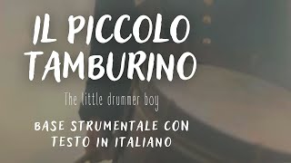 Il piccolo tamburino  The little drummer boy  base musicale con testo in italiano [upl. by Adnim]