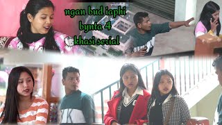 ngan bud iaphi bynta 4 khasi seriel [upl. by Nomae]