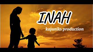 INAH Sinama Song kajuniks [upl. by Hugo558]