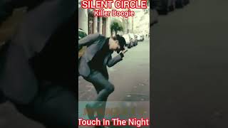 KILLER BOOGIE  SILENT CIRCLE  TOUCH IN THE NIGHT VIRAL [upl. by Modeerf]