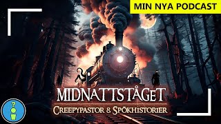 MIDNATTSTÅGET  MIN NYA PODCAST OM CREEPYPASTOR [upl. by Ennairek]