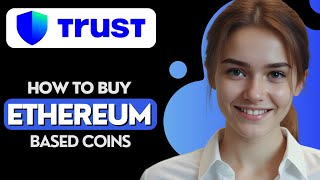 How to Buy Ethereum Based Coins on Trust Wallet [upl. by Erehs577]