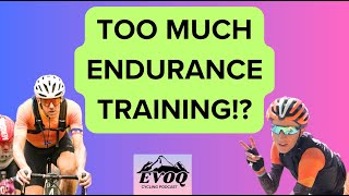 Too Much Cycling Endurance Training [upl. by Kuster]