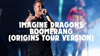 Imagine Dragons  Boomerang Origins Tour Version Leg 2 FANMADE [upl. by Enetsirk]