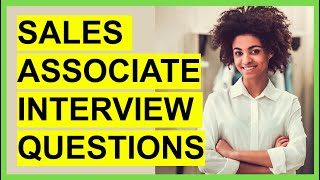 TOP 7 SALES ASSOCIATE INTERVIEW Questions and ANSWERS [upl. by Ettenej]