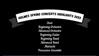 Holmes Spring Concert Highlights 2023 [upl. by Eimyaj797]