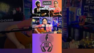 What Are The BEST Oasis Acoustic Songs [upl. by Ruthann]