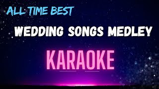 Best Wedding Songs Medley  Karaoke [upl. by Eneleuqcaj232]