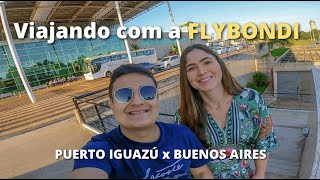 VIAJANDO COM A FLYBONDI  PUERTO IGUAZÚ X BUENOS AIRES [upl. by Nwahsyt]