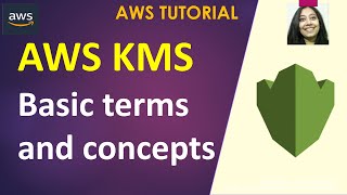 AWS Tutorial  AWS Key Management Service KMS  Basic Terms and Concepts [upl. by Annazor]