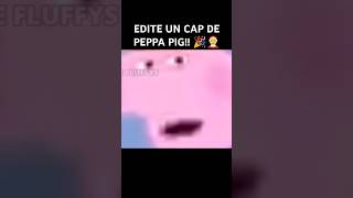 EDITE un CAP de PEPPA PIG 🤶🎉 peppapig humor memes xd navidad viralvideo [upl. by Anigal807]