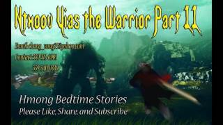 Ntxoov Yias The Shaman Warrior Part 11 [upl. by Lorianna84]