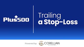 Trailing a StopLoss  Trading The Markets with Plus500 [upl. by Delp]