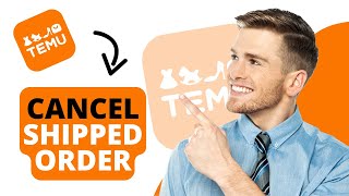 How to cancel shipped order on Temu Best Method [upl. by Allemaj]