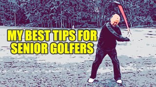 My best tips for Senior golfers  It’s easy to get better… [upl. by Ahsakal411]