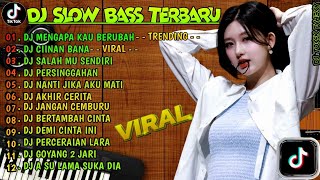 DJ SLOW FULL BASS TERBARU 2024 🌾DJ MENGAPA KAU BERUBAH • DJ CIINAN BANA • VIRAL [upl. by Meisel760]