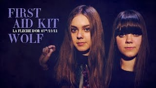 First Aid Kit  Wolf live at la Fleche dor [upl. by Ewart]