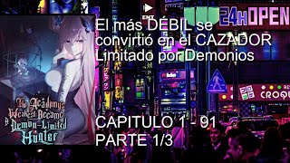 El más DÉBIL se convirtió en el CAZADOR Limitado por Demonios CAPITULO 1  91 PARTE 13 [upl. by Chil]