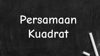 Tutor  Persamaan Kuadrat [upl. by Zabrina]