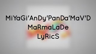 Miyagi amp Andy Panda feat Mavd  Marmalade [upl. by Bouley]