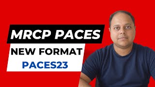 MRCP PACES Exam Format Changes in 2023 What You Need to Know [upl. by Alpheus]