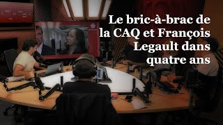 OLI247  Le bricàbrac de la CAQ et François Legault dans quatre ans [upl. by Petersen529]