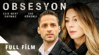 Obsesyon Ekin Mert Daymaz Ege Kökenli  Yerli Gerilim Filmi [upl. by Zamora]