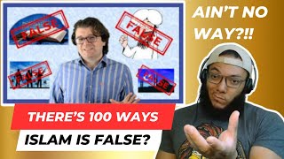 There Cant Be 100 ways Islam is FALSE Right Live Reaction To Reasoned Answers [upl. by Naihtsirc]