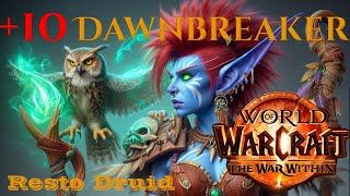 Resto Druid Mythic The Dawnbreaker 10 1 [upl. by Annaoj]