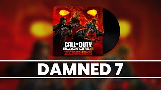 Black Ops 6 Zombies OST  Damned 7 [upl. by Nenney]