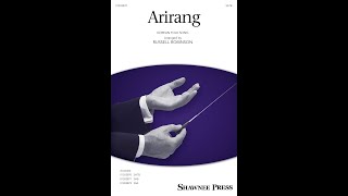 Arirang SATB Choir – Arranged by Russell Robinson [upl. by Airtemak]