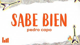 Pedro Capó  Sabe Bien Letra [upl. by King]