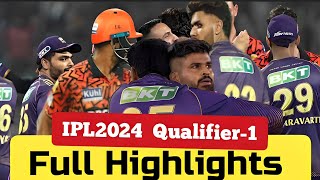 IPL 2024 Qualifier 1 KKR vs SRH Match Highlights कोलकाता ने चौथी बार कटाया IPL फाइनल का टिकट [upl. by Rolyab]