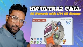 HW ULTRA 2 CALL 5G ANDROID 464GB STORAGE amp CAMERA SMARTWATCH  Latest 5G Network smartwatch [upl. by Laundes]