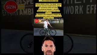 ⚽️🚵‍♀️ Messi velosiped biznesinə başlayır 1015 min avro olacaq ŞOK bizimxeber [upl. by Sheets414]