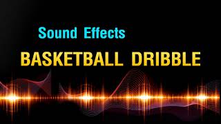 Basketball Dribble I Sound Effects [upl. by Holofernes246]